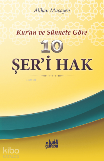 10 Şeri Hak; Kuran ve Sünnete Göre