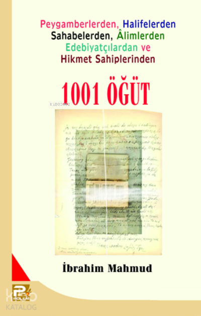 1001 Öğüt; Peygamberlerden, Halifelerden, Sahabelerden, Alimlerden, Edebiyatçılardan ve Hikmet Sahiplerinden - 1