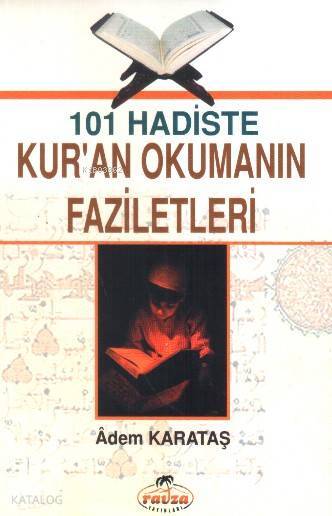 101 Hadiste Kuran Okumanın Faziletleri