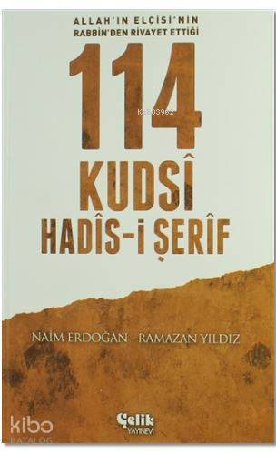 114 Kudsi Hadis-i Şerif; Allahın Elçisinin Rabbinden Rivayet Ettiği