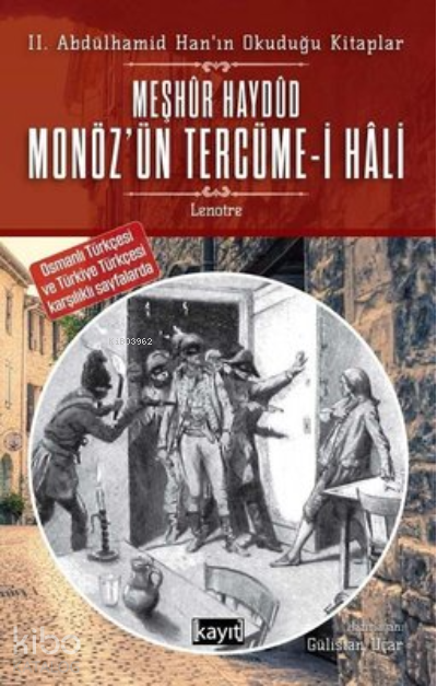 2. Abdülhamid Han’ın Okuduğu Kitaplar Meşhur Haydud Monöz’ün (Moneuse) Tercüme-i Hali;Osmanlı Türkçesi ve Türkiye Türkçesi Karşılıklı Sayfalarda - 1