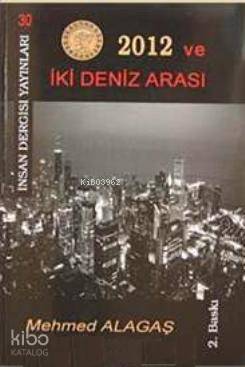2012 ve İki Deniz Arasında