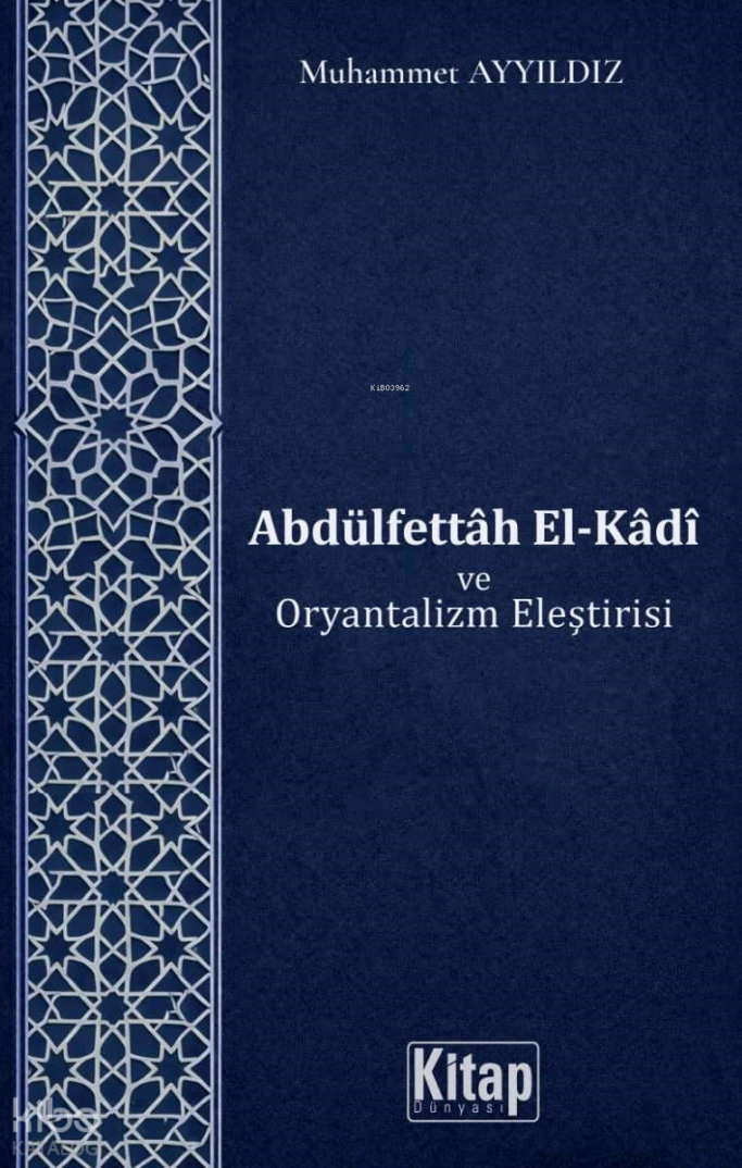 Abdülfettah El Kadi ve Oryantalizm Eleştirisi - 1