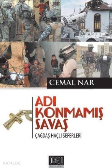 Adı Konmamış Savaş; Çağdaş Haçlı Seferleri