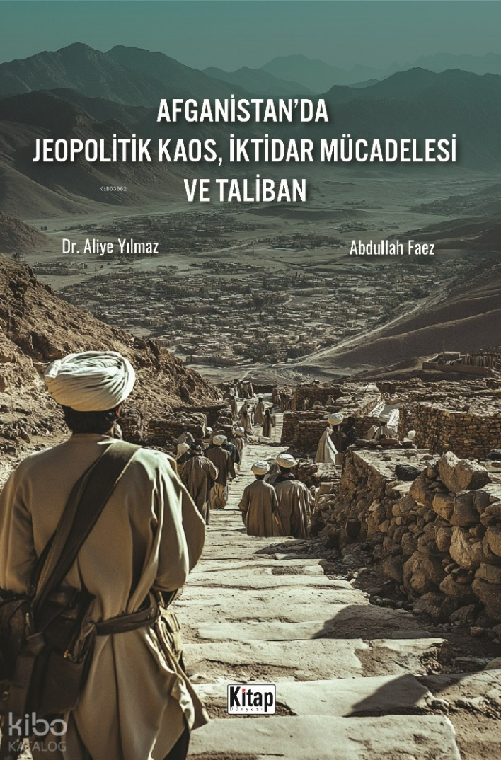 Afganistanda Jeopolitik Kaos, İktidar Mücadelesi ve Taliban - 1