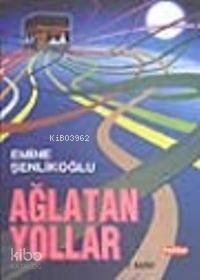 Ağlatan Yollar - 1