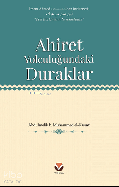 Ahiret Yolculuğundaki  Duraklar - 1