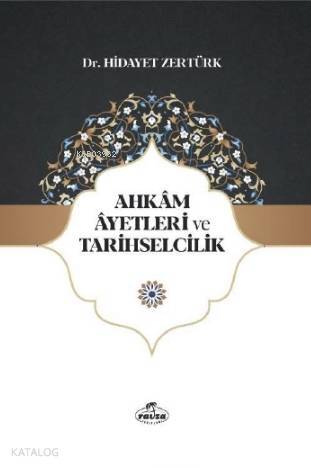 Ahkam Ayetleri ve Tarihselcilik - 1