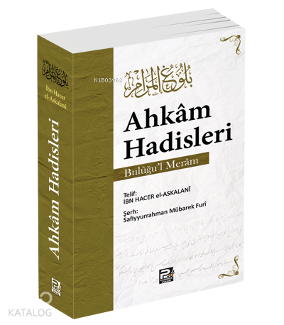 Ahkâm Hadisleri ( Bulûğul - Merâm )