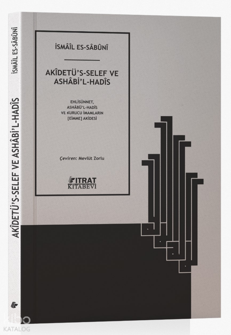 Akidetü’s Selef Ve Ashabi’l Hadis;Eshlisünnet Ashâbül - Hadîs ve Kurucu İmamların (Eimme) Akidesi - 1