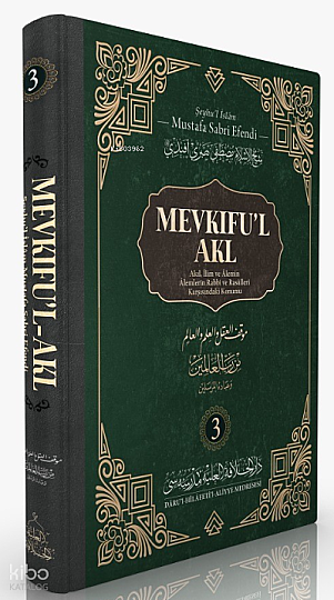 Akıl, İlim ve Âlemin Âlemlerin Rabbi ve Rasûlleri Karşısındaki Konumu 3. Cilt