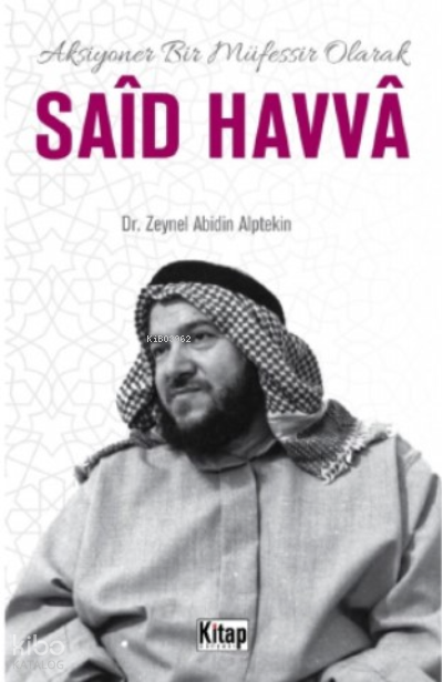 Aksiyoner Bir Müfessir Said Havva - 1