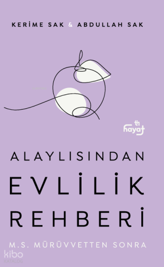 Alaylısından Evlilik Rehberi - M.S. Mürüvvetten Sonra