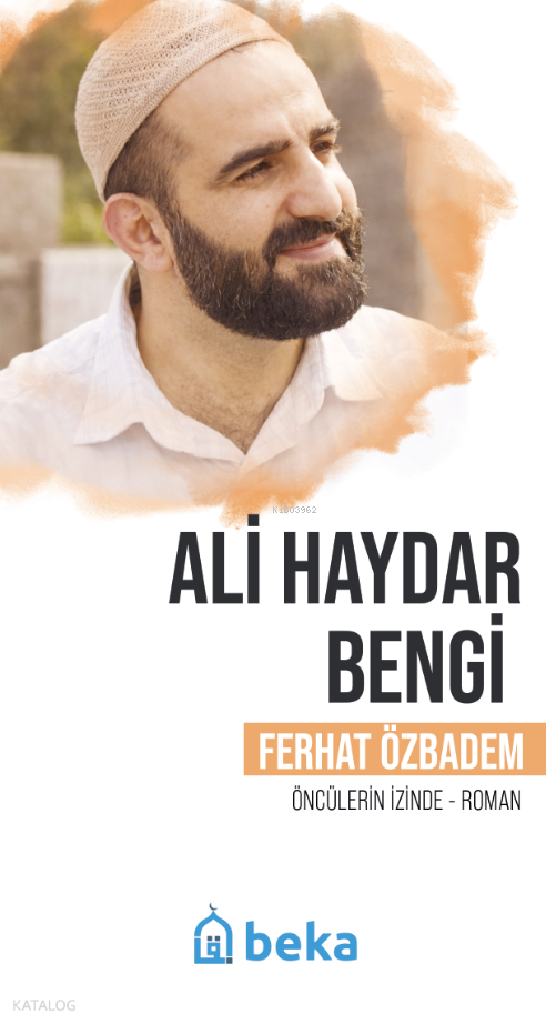 Ali Haydar Bengi;Öncülerin İzinde - 1