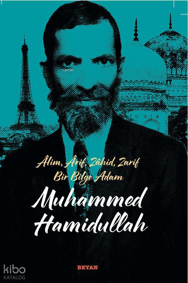 Âlim, Ârif, Zâhid, Zarif  Bir Bilge Adam  Muhammed Hamidullah - 1