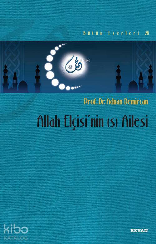 Allah Elçisinin (s) Ailesi - 1