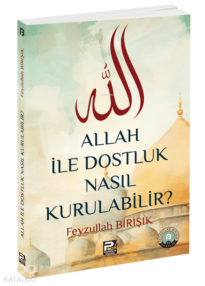 Allah ile Dostluk Nasıl Kurulabilir? - 1