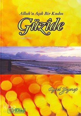 Allaha Aşık Bir Kadın Güzide - 1