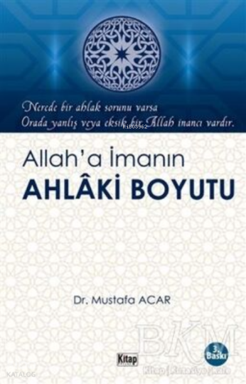 Allaha İmanın Ahlaki Boyutu