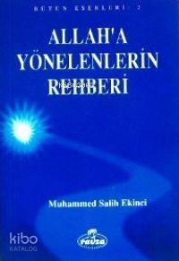 Allaha Yönelenlerin Rehberi