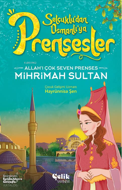 Allahı Çok Seven Prenses;Mihrimah Sultan - 1