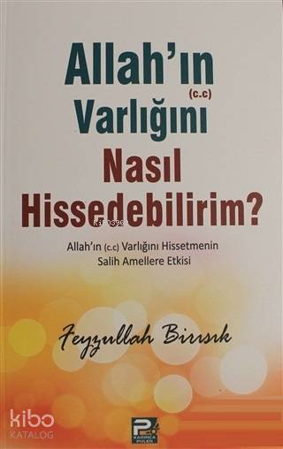 Allahın (c.c) Varlığını Nasıl Hissedebilirim? - 1