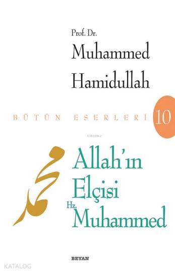Allahın Elçisi Hz. Muhammed
