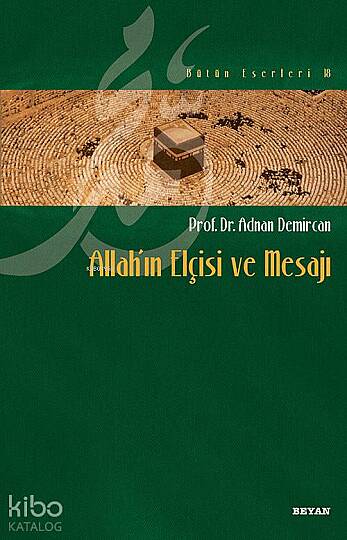 Allahın Elçisi ve Mesajı