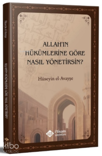 Allahın Hükümlerine Göre Nasıl Yönetirsin