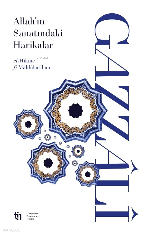 Allah’ın Sanatındaki Harikalar - el-Hikme fî Mahlûkâtillâh - 1