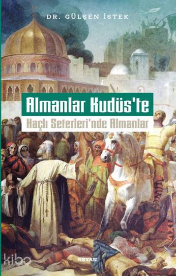 Almanlar Kudüste; Haçlı Seferlerinde Almanlar