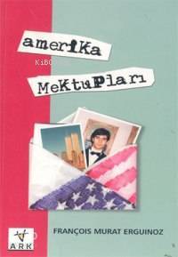 Amerika Mektupları - 1