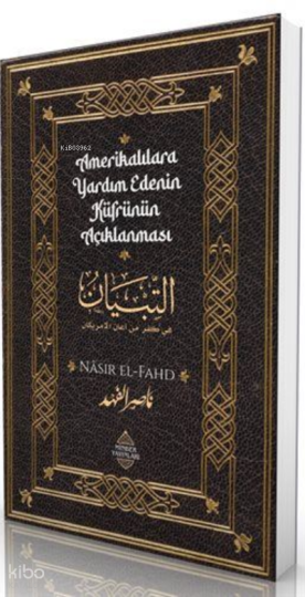 Amerikalılara Yardım Edenin Küfrünün Açıklanması