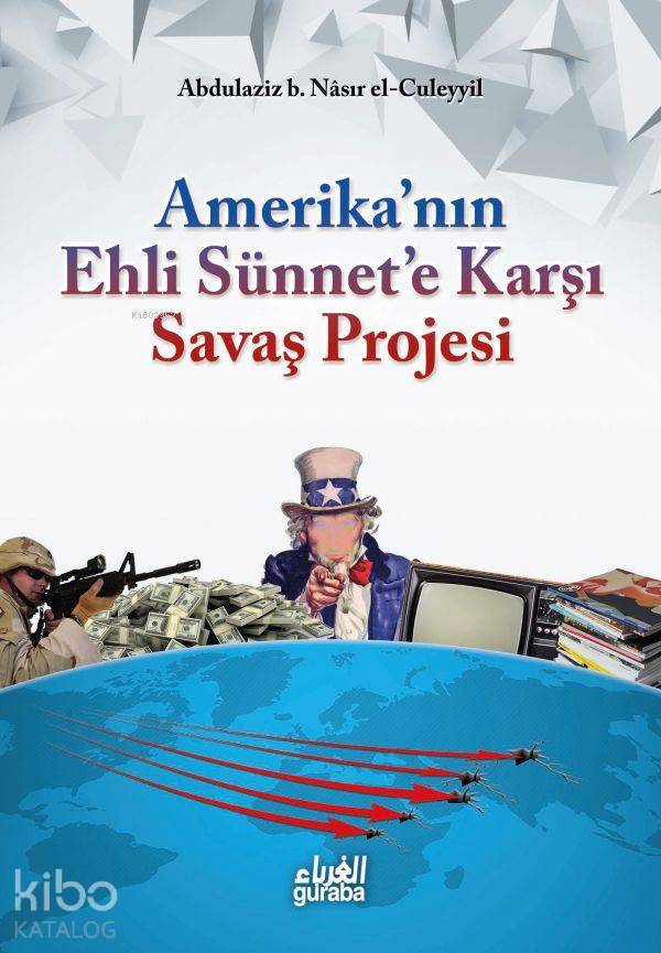 Amerikanın Ehli Sünnete Karşı Savaş Projesi - 1