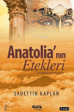 Anatolianın Etekleri; Anadolunun Romanı - 1