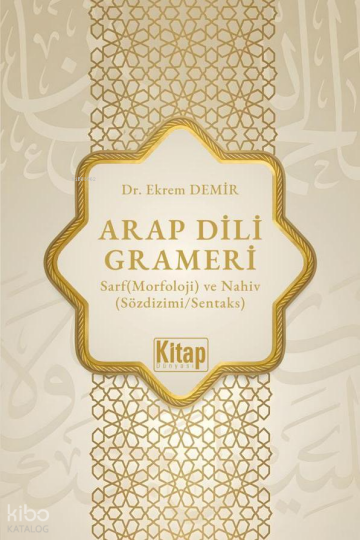 Arap Dili Grameri ;Sarf (Morfoloji) ve Nahiv (Sözdizimi - Sentaks)