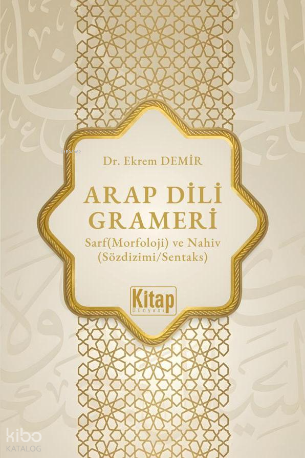 Arap Dili Grameri ;Sarf (Morfoloji) ve Nahiv (Sözdizimi - Sentaks) - 1