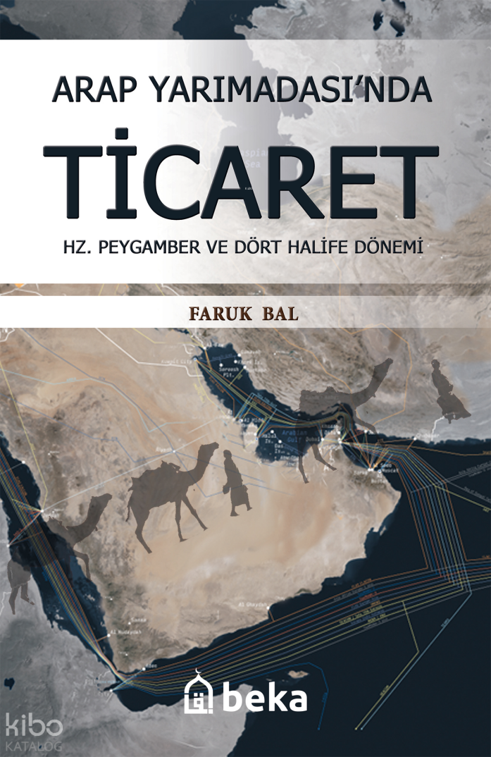 Arap Yarımadasında Ticaret Hz. Peygamber ve Dört Halife Dönemi - 1