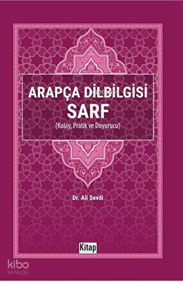 Arapça Dilbilgisi Sarf Kolay Pratik ve Doyurucu - 1