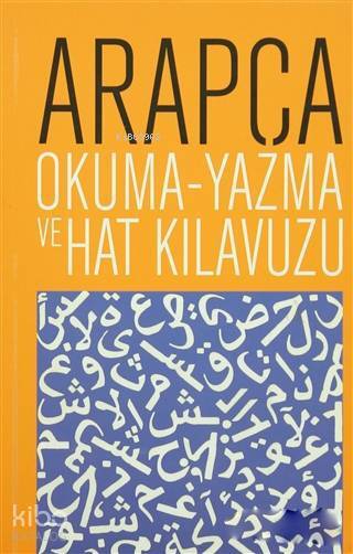 Arapça Okuma - Yazma ve Hat Kılavuzu