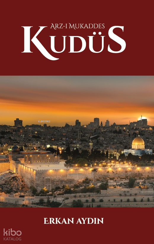 Arz-ı Mukaddes Kudüs - 1