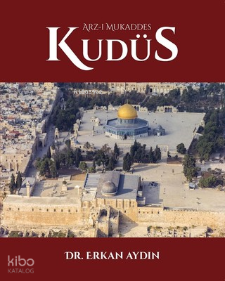 Arz-ı Mukaddes Kudüs (Tamamı Renkli, Kuşe Kağıt) - 1