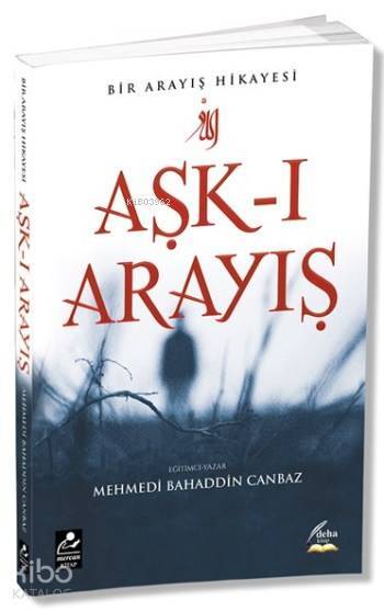 Aşk-ı Arayış; Bir Arayış Hikayesi - 1
