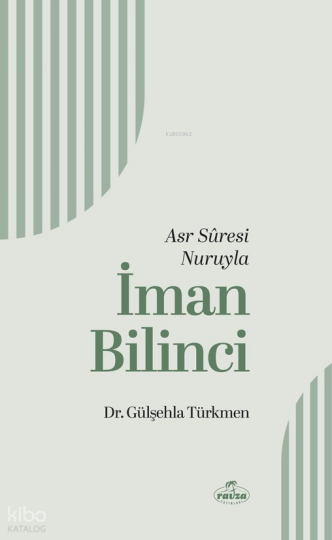 Asr Sûresi Nuruyla İman Bilinci
