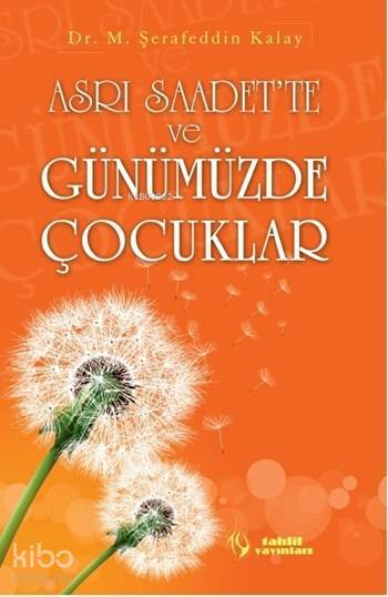 Asrı Saadette ve Günümüzde Çocuklar
