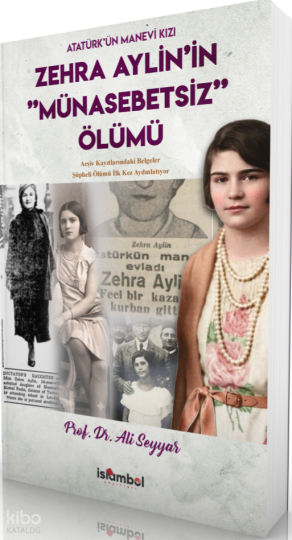 Atatürkün Manevi Kızı Zehra Aylin’in “Münasebetsİz” Ölümü