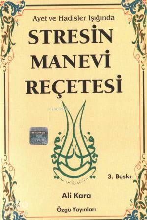 Ayet ve Hadisler Işığında Stresin Manevi Reçetesi - 1