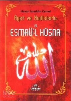 Ayet ve Hadislerle El-esmâül Hüsnâ