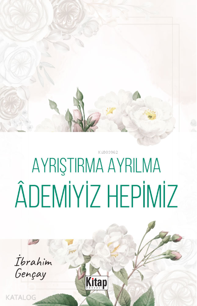 Ayrıştırma Ayrılma Ademiyiz Hepimiz - 1