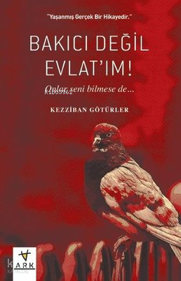 Bakıcı Değil Evlatım! ;Onlar Seni Bilmese de ...